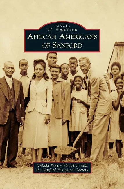 African Americans of Sanford - Hardcover