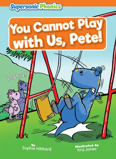You Cannot Play with Us, Pete! - Library Binding