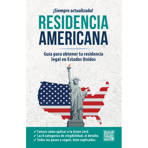 Residencia Americana: Gu?a Para Obtener Tu Residencia Legal En Estados Unidos / How to Get Your Green Card - Paperback