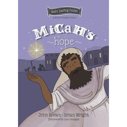 Micah's Hope: The Minor Prophets, Book 11 - Hardcover
