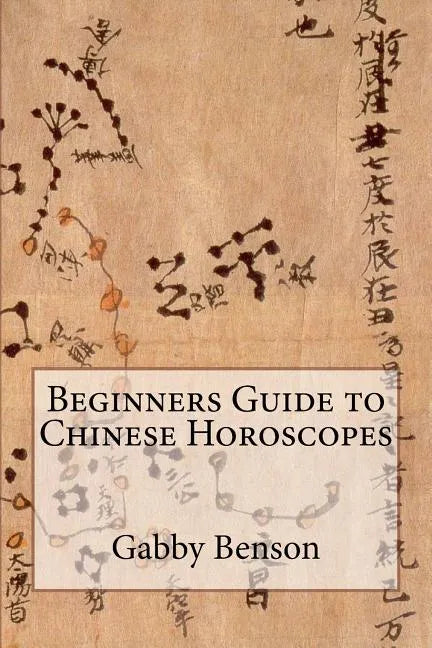 Beginners Guide to Chinese Horoscopes - Paperback
