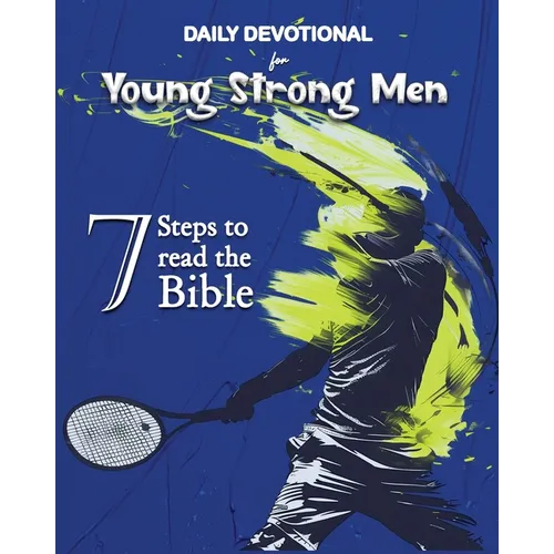 Daily Devotional for Young Strong Men: 7 Steps to read the Bible - Paperback