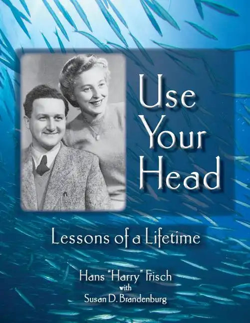 Use Your Head: Lessons of a Lifetime - Paperback