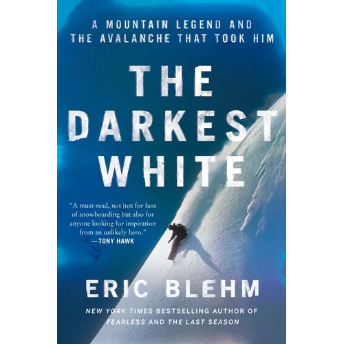 The Darkest White: A Mountain Legend and the Avalanche That Took Him - Paperback