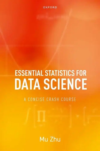 Essential Statistics for Data Science: A Concise Crash Course - Paperback