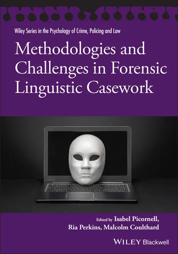 Methodologies and Challenges in Forensic Linguistic Casework - Paperback
