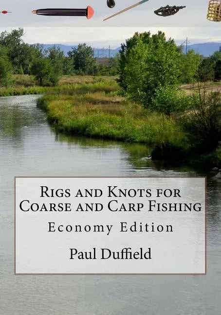 Rigs and Knots for Coarse and Carp Fishing: Economy Edition - Paperback