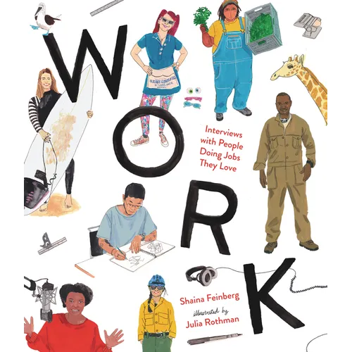 Work: Interviews with People Doing Jobs They Love - Hardcover