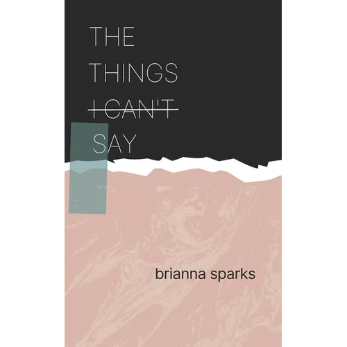 The Things I Can't Say - Paperback