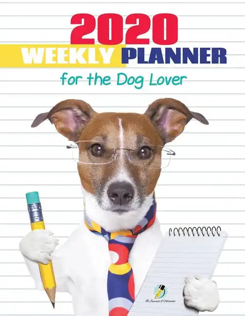 2020 Weekly Planner for the Dog Lover - Paperback