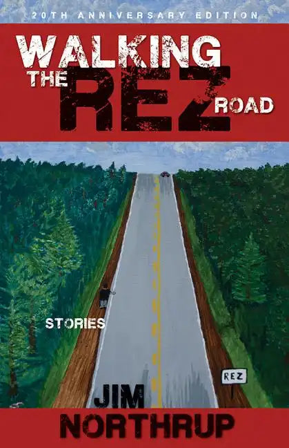 Walking the Rez Road: Stories, 20th Anniversary Edition - Paperback