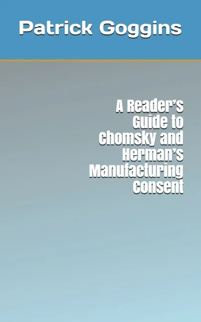 A Reader's Guide to Chomsky and Herman's Manufacturing Consent - Paperback