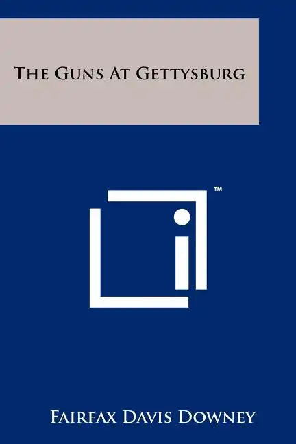 The Guns At Gettysburg - Paperback