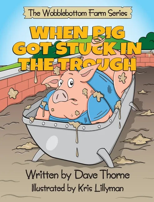 When Pig Got Stuck in the Trough - Hardcover