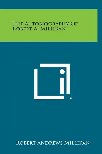 The Autobiography of Robert A. Millikan - Hardcover