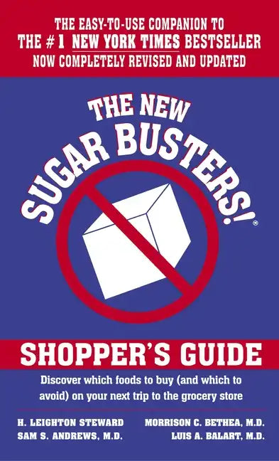 The New Sugar Busters! Shopper's Guide: Discover Which Foods to Buy (and Which to Avoid) on Your Next Trip to the Grocery Store - Paperback