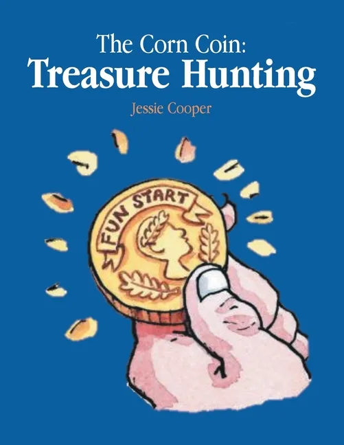 The Corn Coin: Treasure Hunting - Paperback