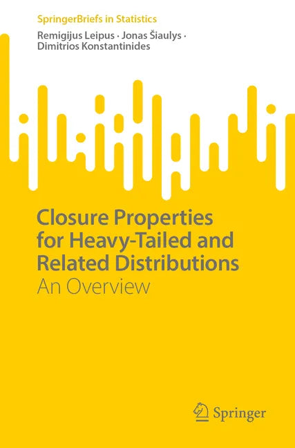 Closure Properties for Heavy-Tailed and Related Distributions: An Overview - Paperback