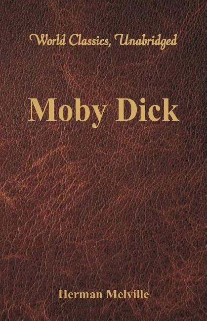 Moby Dick (World Classics, Unabridged) - Paperback