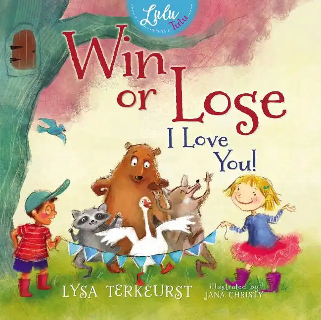 Win or Lose, I Love You! - Hardcover