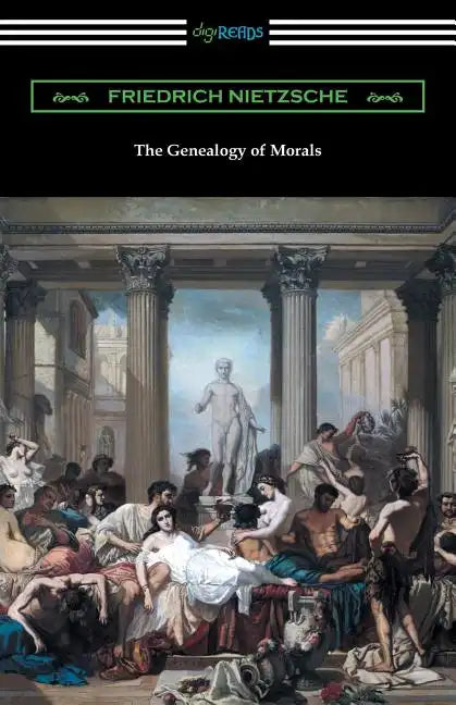 The Genealogy of Morals (Translated by Horace B. Samuel with an Introduction by Willard Huntington Wright) - Paperback