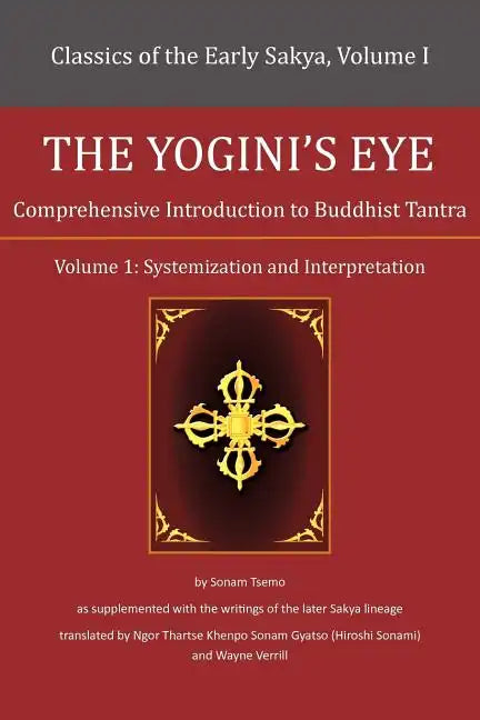 The Yogini's Eye: Comprehensive Introduction to Buddhist Tantra - Paperback