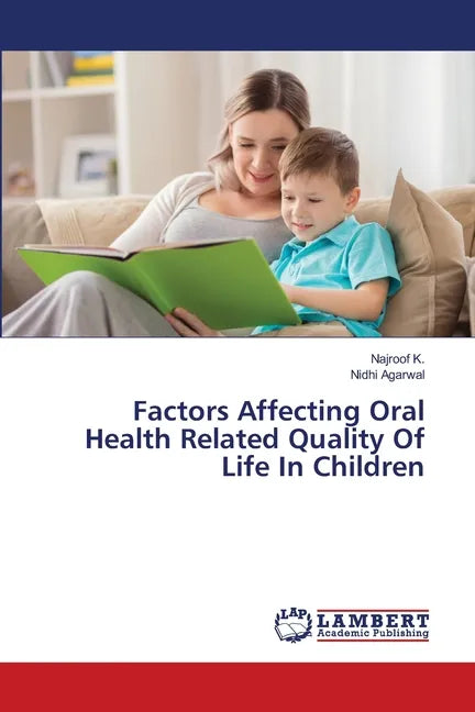 Factors Affecting Oral Health Related Quality Of Life In Children - Paperback