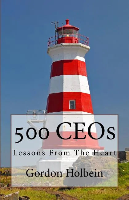 500 CEOs: Lessons From The Heart - Paperback