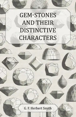 Gem-Stones and Their Distinctive Characters - Paperback