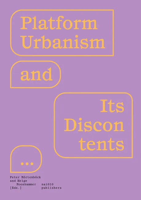 Platform Urbanism and Its Discontents - Paperback
