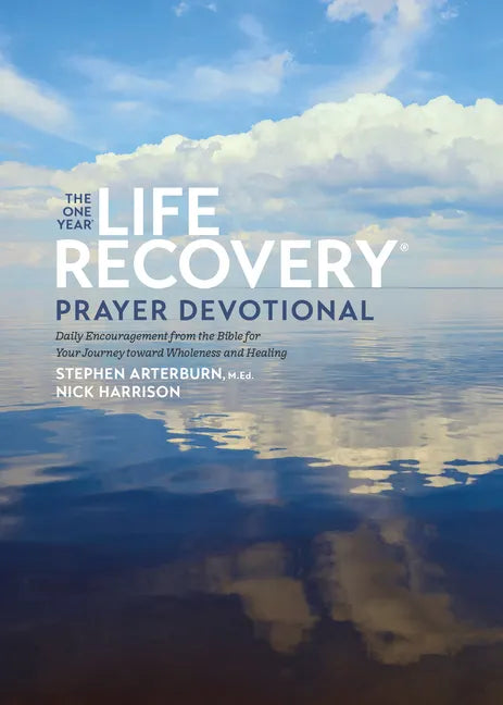 The One Year Life Recovery Prayer Devotional: Daily Encouragement from the Bible for Your Journey Toward Wholeness and Healing - Paperback