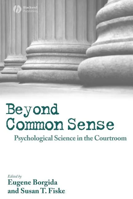 Beyond Common Sense: Psychological Science in the Courtroom - Paperback