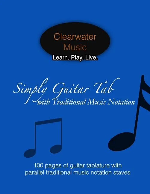 Simply Guitar Tab with Traditional Music Notation: 100 pages of guitar tablature with parallel traditional music notation staves - Paperback