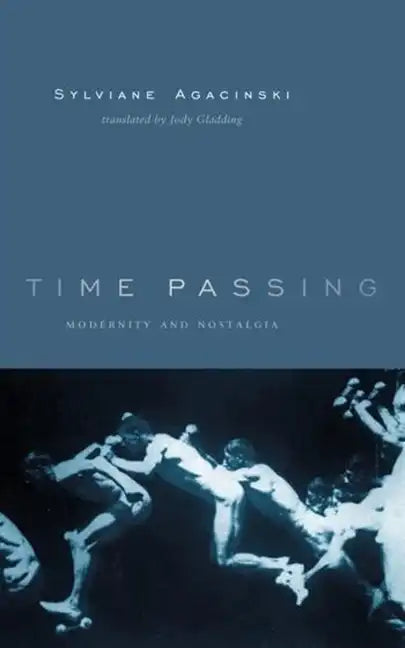 Time Passing: Modernity and Nostalgia - Hardcover