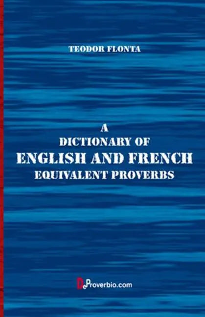 A Dictionary of English and French Equivalent Proverbs - Paperback