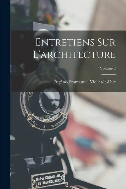 Entretiens Sur L'architecture; Volume 2 - Paperback