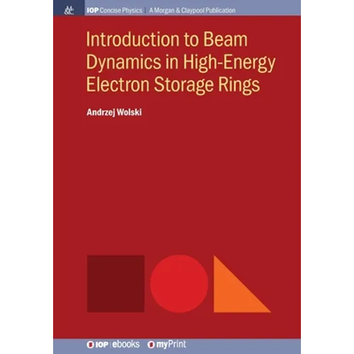 Introduction to Beam Dynamics in High-Energy Electron Storage Rings - Paperback
