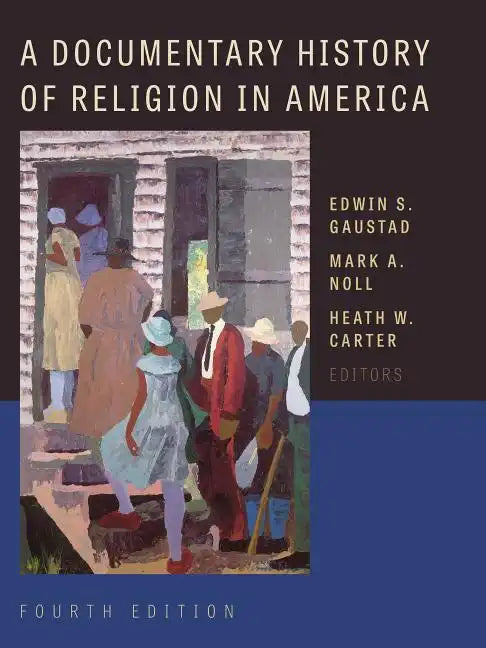 A Documentary History of Religion in America - Hardcover