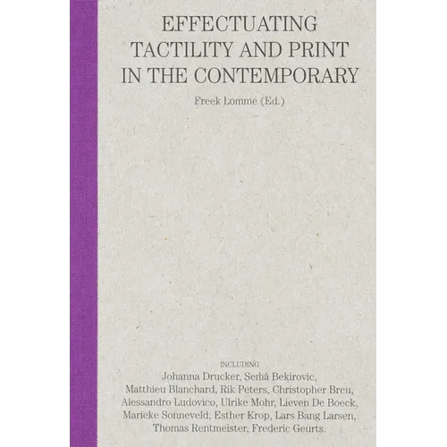 Can You Feel It?: Effectuating Tactility and Print in the Contemporary - Paperback