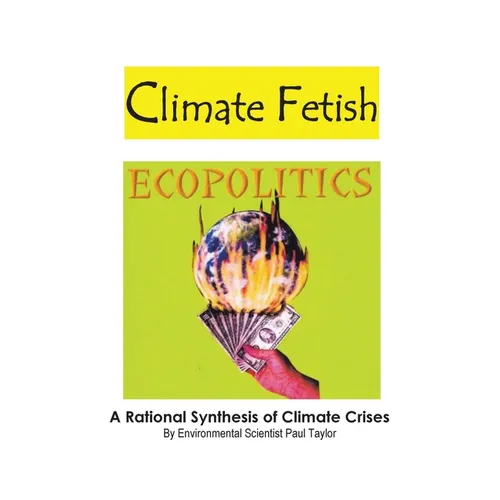 Climate Fetish: Ecopolitics - Paperback
