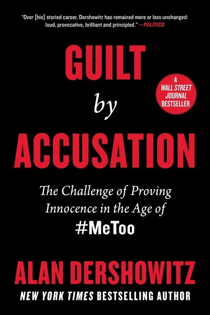 Guilt by Accusation: The Challenge of Proving Innocence in the Age of #Metoo - Hardcover