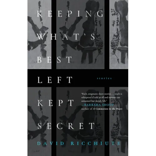 Keeping What's Best Left Kept Secret: Stories - Paperback
