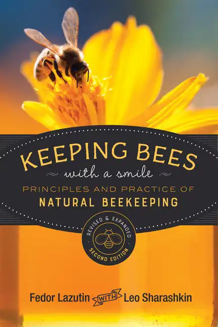 Keeping Bees with a Smile: Principles and Practice of Natural Beekeeping - Paperback