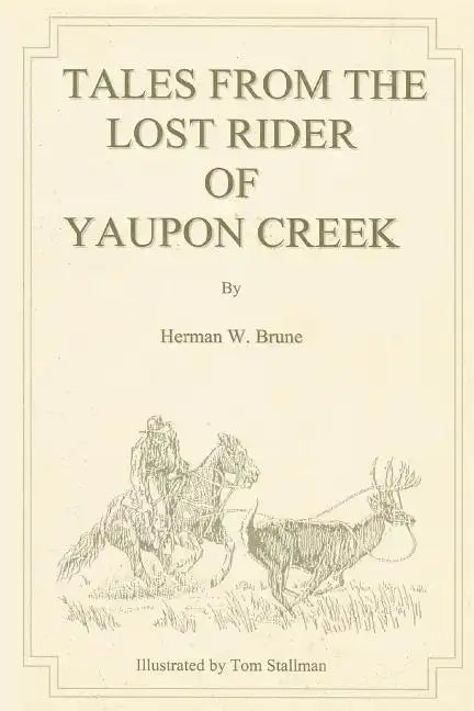 Tales From the Lost Rider of Yaupon Creek - Paperback