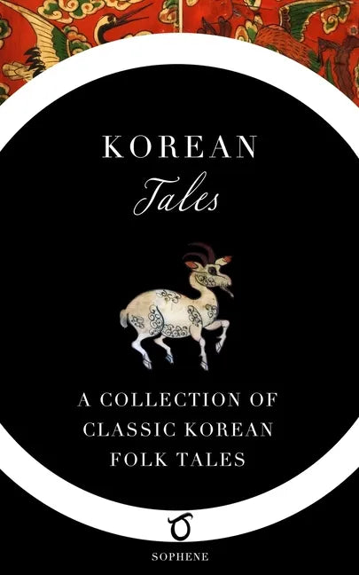 Korean Tales: A Collection of Classic Korean Folk Tales - Paperback