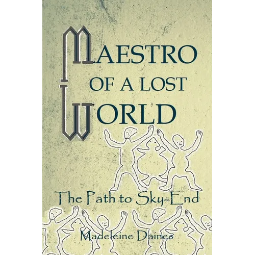 Maestro of a Lost World: On the Path to Sky-End - Paperback