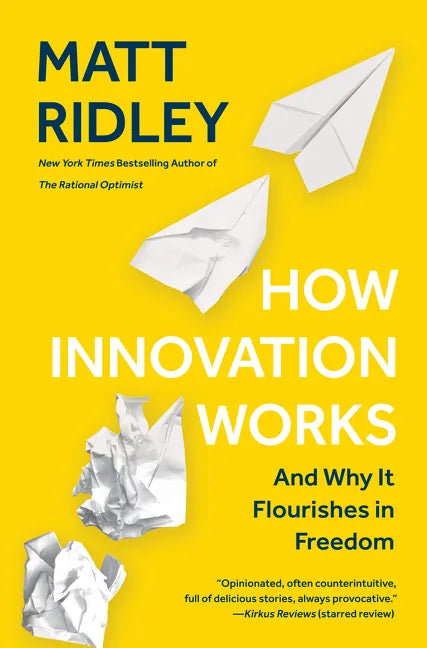 How Innovation Works: And Why It Flourishes in Freedom - Paperback