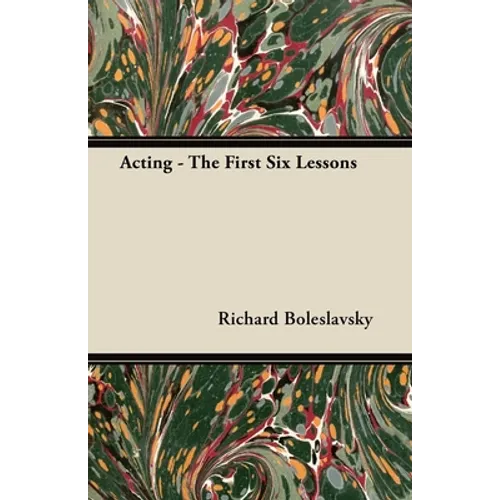 Acting - The First Six Lessons - Paperback
