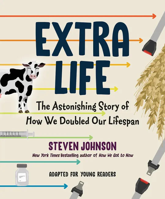 Extra Life (Young Readers Adaptation): The Astonishing Story of How We Doubled Our Lifespan - Hardcover
