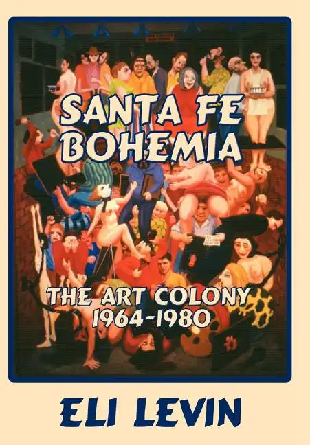 Santa Fe Bohemia (Hardcover) - Hardcover